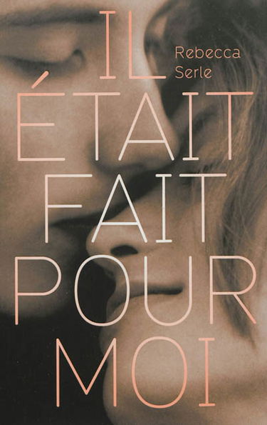 Il était fait pour moi