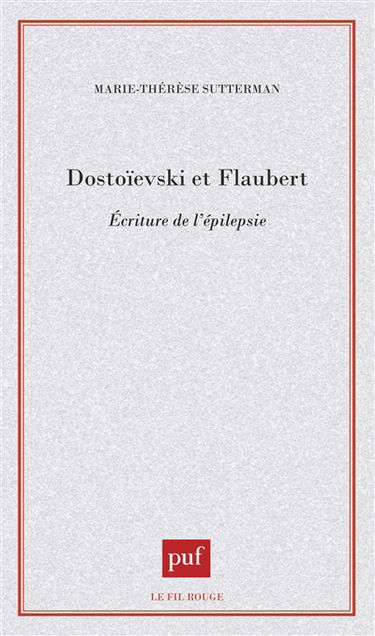 Dostoïevski et Flaubert : écritures de l'épilepsie