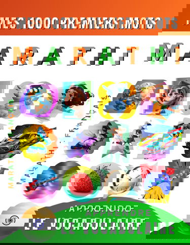 Apprendre le vocabulaire Marathi : Mes mille premiers mots, Bilingue Marathi - Français: Imagier Marathi pour débutant