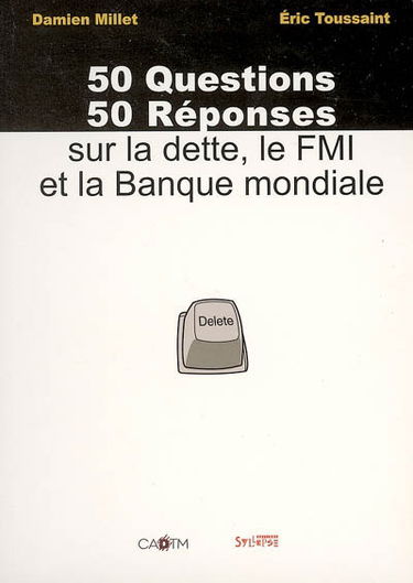 50 questions, 50 réponses sur la dette, le FMI et la Banque mondiale