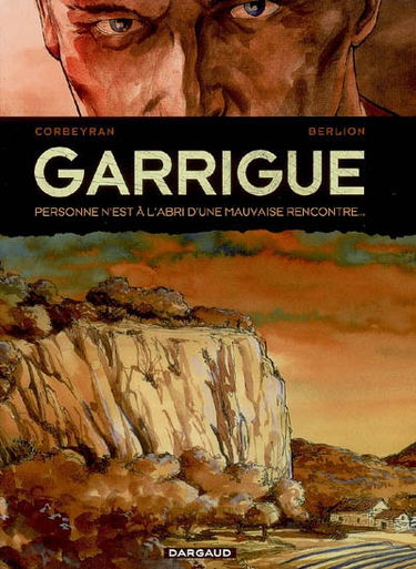 Garrigue : personne n'est à l'abri d'une mauvaise rencontre.... Vol. 1
