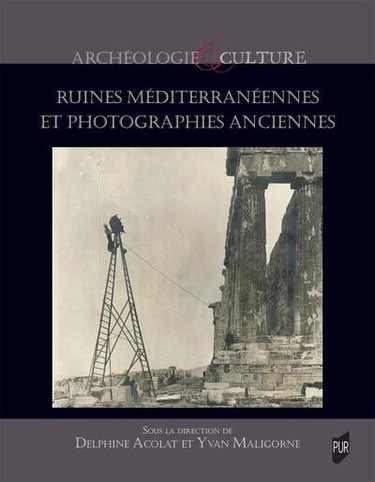 Couverture de Ruines méditerranéennes et photographies anciennes
