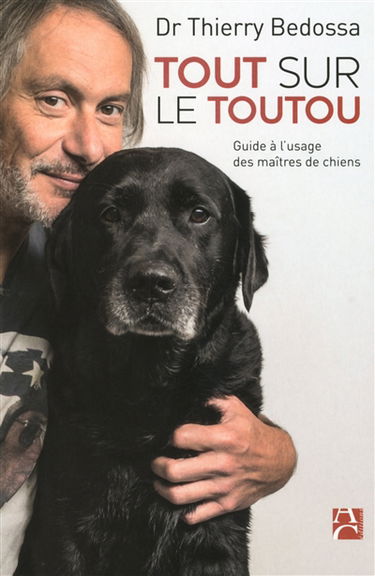 Tout sur le toutou : guide à l'usage des maîtres de chiens