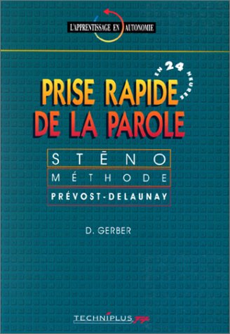 Prise rapide de la parole en 24 heures : sténo méthode