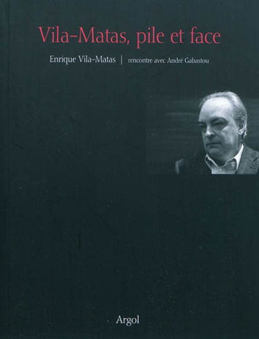 Vila-Matas, pile et face : rencontre avec André Gabastou