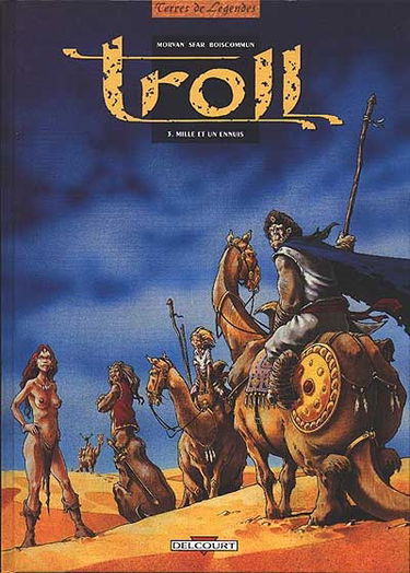 Troll. Vol. 3. Mille et un ennuis