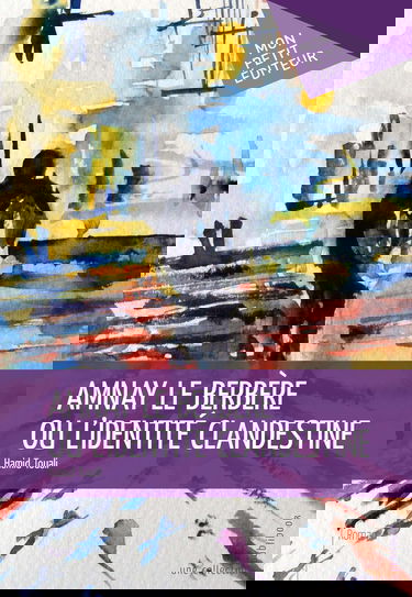 Amnay le Berbère ou l'identité clandestine