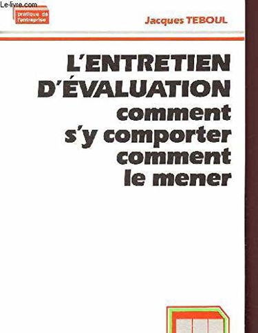 L'entretien d'évaluation : comment s'y comporter, comment le mener