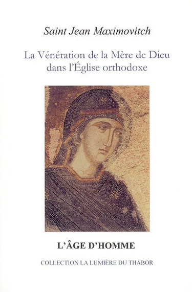 Couverture de La vénération de la Mère de Dieu dans l'Eglise orthodoxe