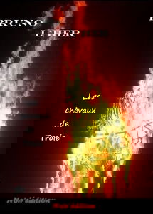 LES CHEVAUX DE TROIE de Bruno L'HER