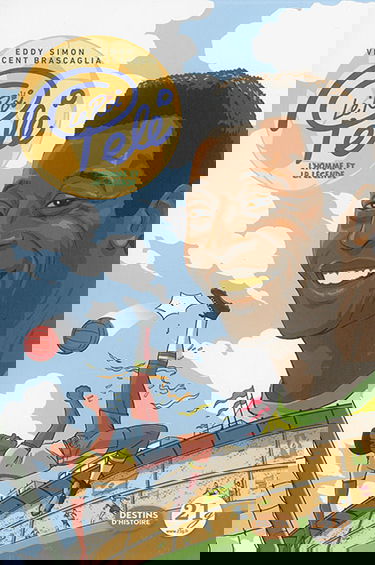 Le roi Pelé : l'homme et la légende