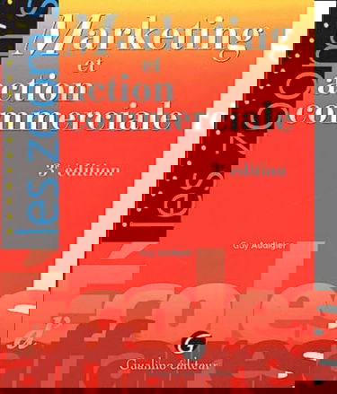 Marketing Et Action Commerciale. 3eme Edition