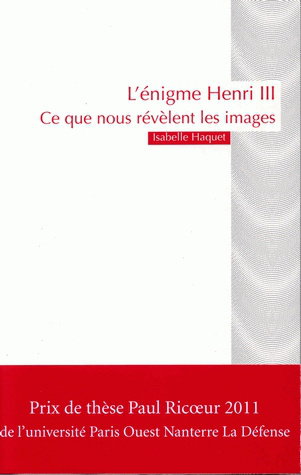 L'énigme Henri III : ce que nous révèlent les images