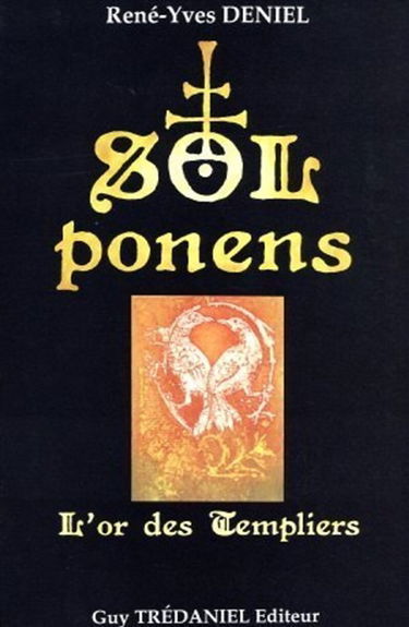 Sol ponens : l'or des Templiers