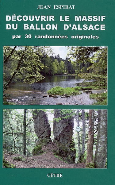 Découvrir le massif du ballon d'Alsace : par 30 randonnées originales