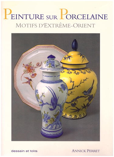 Peinture sur porcelaine: Motifs d'Extrême-Orient