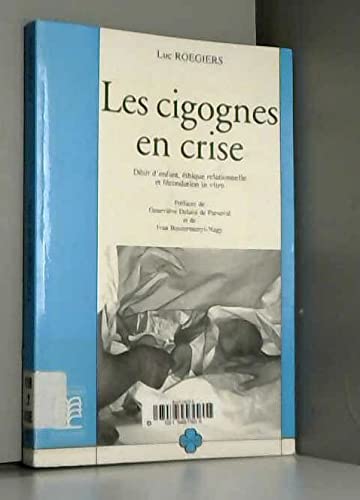 Cigognes en crise : désirs d'enfant et éthique relationnelle en fécondation in vitro