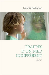 Frappés d'un pied indifférent