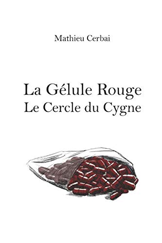 La Gélule Rouge: Le Cercle du Cygne