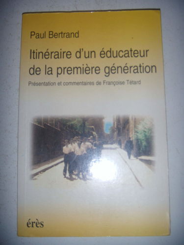 Itinéraire d'un éducateur de la première génération