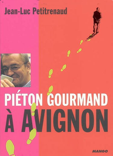Piéton gourmand à Avignon