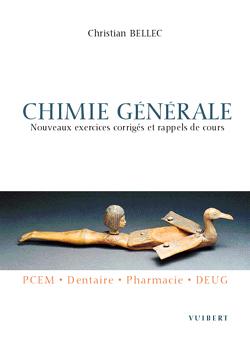 Chimie générale : nouveaux exercices corrigés et rappels de cours : PCEM, dentaire, pharmacie, DEUG