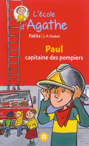 L'école d'Agathe. Vol. 2. Paul capitaine des pompiers