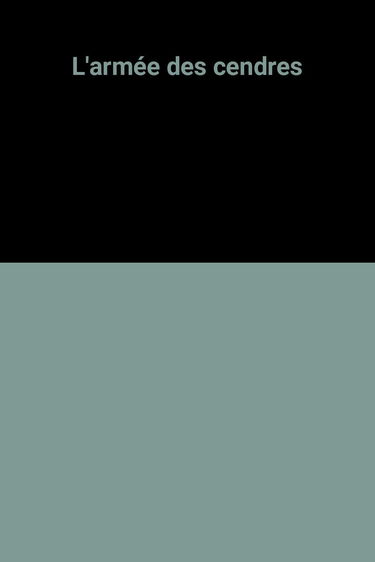 L'armée des cendres
