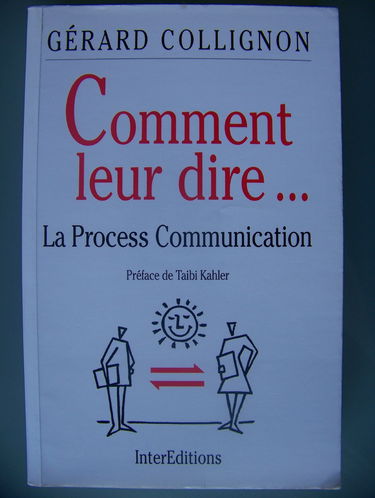 Comment leur dire: La process communication