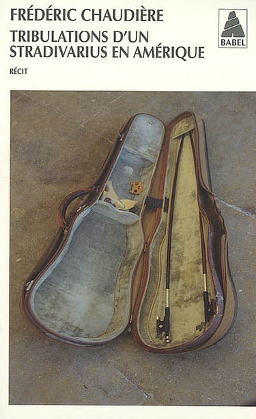 Tribulations d'un stradivarius en Amérique : récit