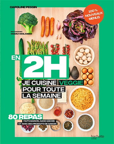 Couverture de En 2 h, je cuisine veggie pour toute la semaine : 80 menus faits maison, sans gâchis et avec des produits de saison