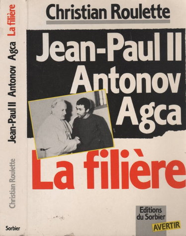 Couverture de Jean Paul 2 Antonov Agca La Filiere