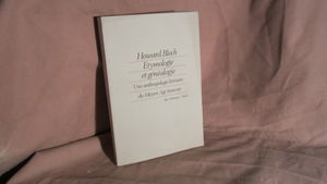 Etymologie et généalogie : une anthropologie littéraire du Moyen Age français