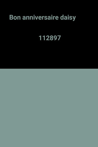 Bon anniversaire Daisy