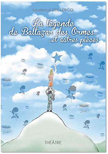 La légende de Baltazar des Ormes