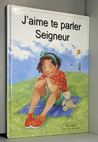 J'aime te parler, seigneur