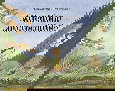 Attention au crocodile !