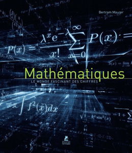 Mathématiques : le monde fascinant des chiffres