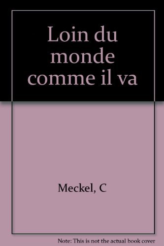 Loin du monde comme il va