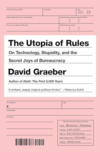 Couverture de The Utopia of Rules: On Technology, Stupidity, and the Secret Joys of Bureaucracy par David Graeber