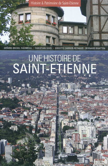 Couverture de Une histoire de Saint-Etienne