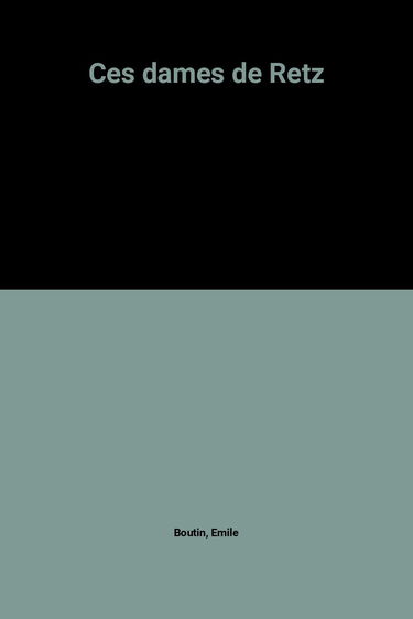Ces dames de retz