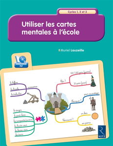 Utiliser les cartes mentales à l'école : cycles 1, 2 et 3