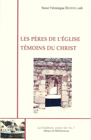 Les Pères de l'Eglise témoins du Christ
