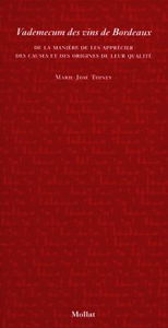 Vade-mecum des vins de Bordeaux : de la manière de les apprécier, des causes et des origines de leur qualité