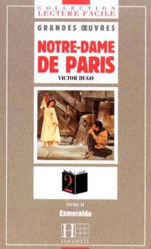 Grandes Oeuvres, niveau 2 : Notre-Dame de Paris, tome 2 : Esmeralda