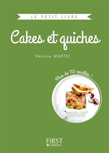 Cakes et quiches : plus de 110 recettes !