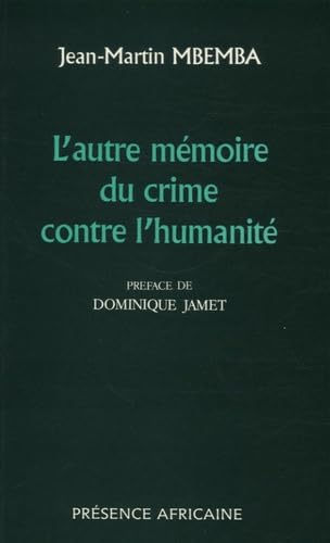 L'Autre mémoire du crime contre l'humanité
