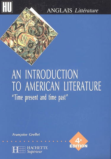 An introduction to American literature : time present and time past