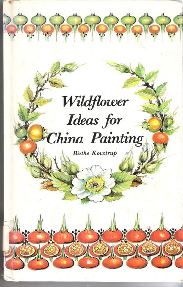 Couverture de Wild Flower Ideas for China Painting